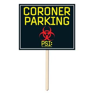 PSI Coroner Parking Yard Sign